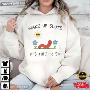 Wake Up Sluts Funny Animal Meme T Shirt (4)