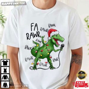 Dinosaur Singing Fa Rawr Funny Christmas Gifts T-Shirt