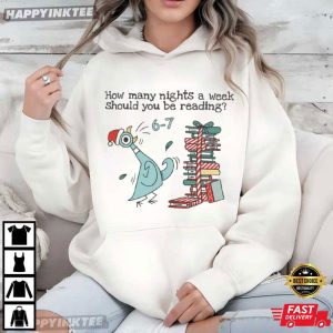 Pigeon Elephant How Many Nights A Week Should You Be Reading 6 7 T Shirt (3)