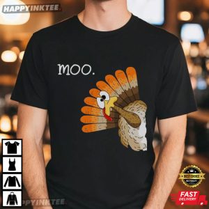 Turkey Moo Fake Cow Funny Thanksgiving Gifts T-Shirt