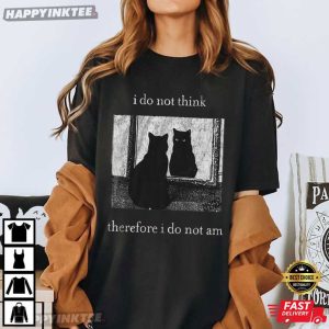Black Cat I Do Not Think Therefore I Do Not Am Vintage Witchy T-Shirt
