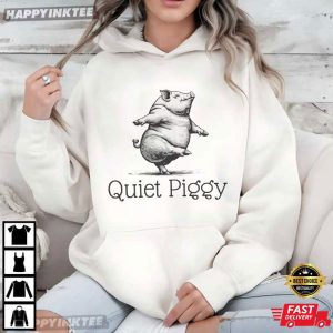 Quiet Piggy Dancing Pig Funny Quote T Shirt (4)