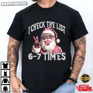 Six Seven I Check The List 6 7 Times Meme Santa Christmas T Shirt (2)