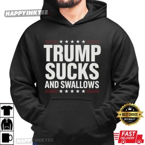 Trump Sucks And Swallows Funny Anti Trump T Shirt (4)
