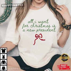 All I Want for Christmas Is A New President Subtle FDT T Shirt (1)