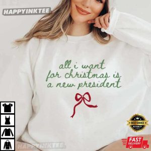 All I Want for Christmas Is A New President Subtle FDT T Shirt (2)