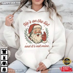 Anti Trump Santa Claus He's On The List Holiday Xmas T Shirt (4)