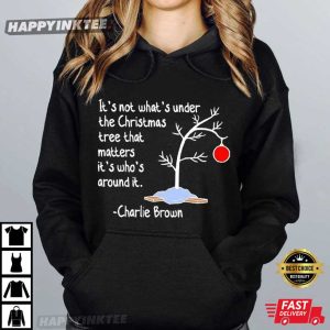 Charlie Brown Christmas Tree It's Not What's Under The Tree Peanuts T Shirt (4)