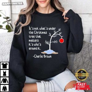 Charlie Brown Christmas Tree It's Not What's Under The Tree Peanuts T Shirt (3)
