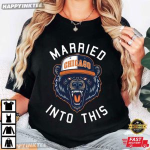 Married Into This Chicago Bear Football Game Day T Shirt (2)