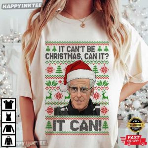 Mick McCarthy It Can’t Be Christmas Can It Funny Christmas T Shirt (2)