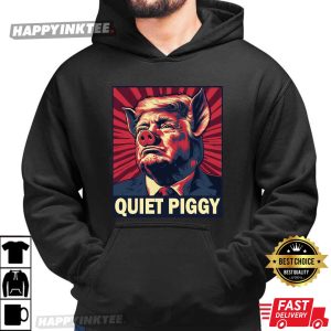 Quiet Piggy Anti Trump Political T Shirt (3)