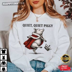 Quiet Quiet Piggy Funny Vintage Pig Kicking Crown T Shirt (4)
