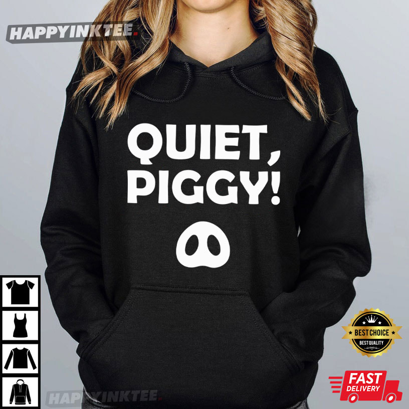 Quiet Piggy Pig Trump Funny Political Satire T-Shirt Quiet Piggy Pig Trump Funny Political Satire T-Shirt