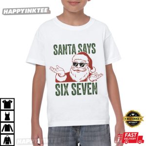 Funny Santa Says Six Seven Meme Christmas Gen Z Gift T Shirt (2)