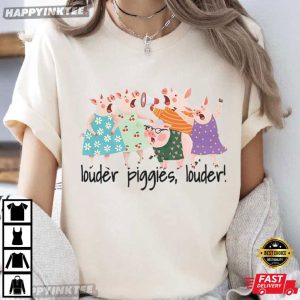 Louder Piggies Louder Anti Trump Political T-Shirt