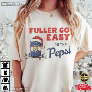 Fuller Go Easy On The Pepsi Funny Home Alone Movie Christmas T Shirt (2)
