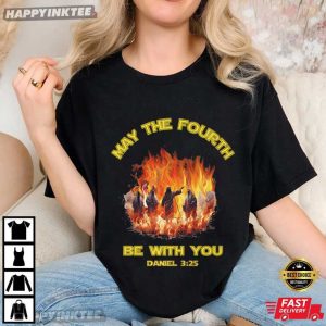 May The Fourth Be with You Fire Men Jesus Religious Gift T Shirt (2)
