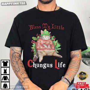 Blessed My Little Chungus Life Funny Cat Meme Christmas T Shirt (2)