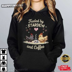 Fueled By Stardew And Coffee Pixel Chicken Gamer Girl Gift T Shirt (4)