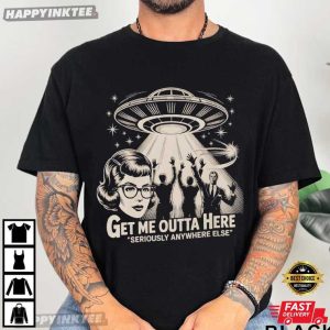 Stranger Things Get Me Outta Here Alien UFO Funny Movie T Shirt (2)