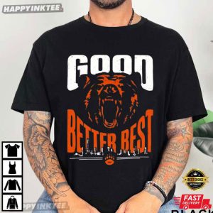 Good Better Best Chicago Bears Cool Football Lover T-Shirt