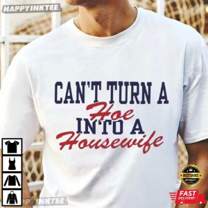 Lane Kiffin Can’t Turn A Hoe Into A Housewife Ole Miss Rebels T-Shirt