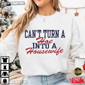 Lane Kiffin Can't Turn A Hoe Into A Housewife Ole Miss Rebels T Shirt (3)