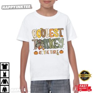 Coolest Turkey At The Table Gobble Gobble Thanksgiving T Shirt (2)