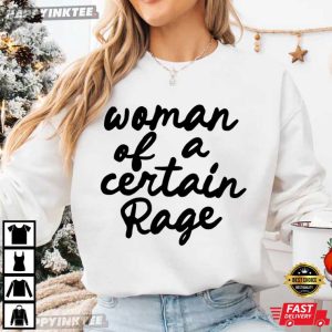 Woman Of A Certain Rage Feminist Women's Rights T Shirt (3)