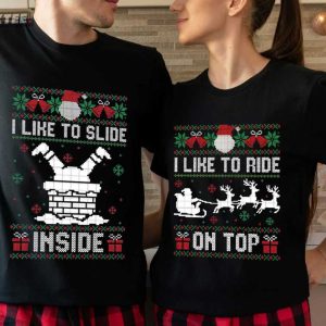 I Like To Ride On Top I Like To Slide Inside Ugly Christmas Couples Shirt (1)
