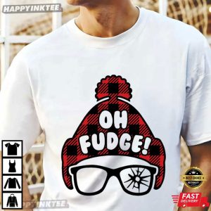 Oh Fudge A Christmas Story Vacation Funny Holiday T-Shirt