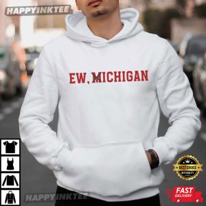 Ohio State Buckeyes Ew Michigan Funny Rivalry Football T Shirt (4)