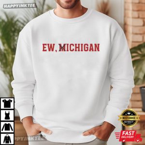 Ohio State Buckeyes Ew Michigan Funny Rivalry Football T Shirt (3)