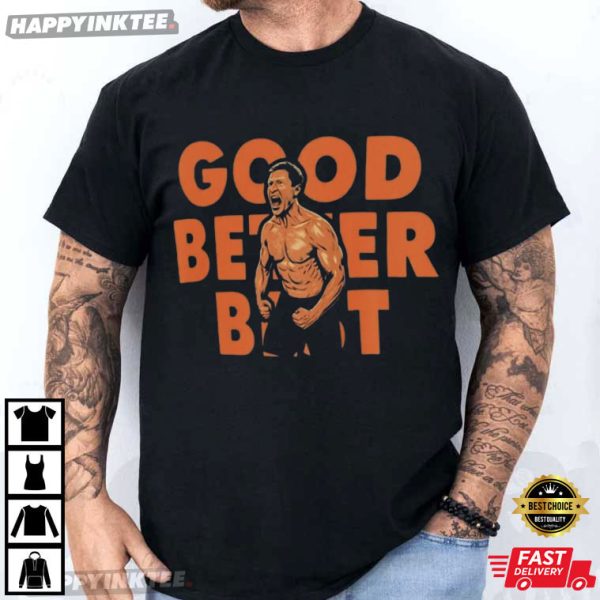 Ben Johnson Good Better Best Football Never Let It Rest Game Day T-Shirt