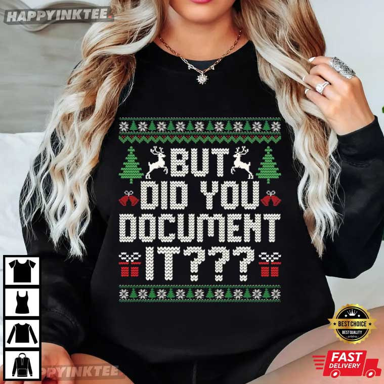 Christmas HR But Did You Document It Funny Office Gifts T-Shirt Christmas HR But Did You Document It Funny Office Gifts T-Shirt