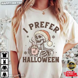 Funny Skeleton I Prefer Halloween Spooky Christmas T Shirt (2)