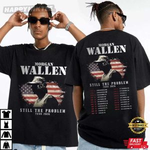 Morgan Wallen Still The Problem Tour 2026 Country Music T-Shirt