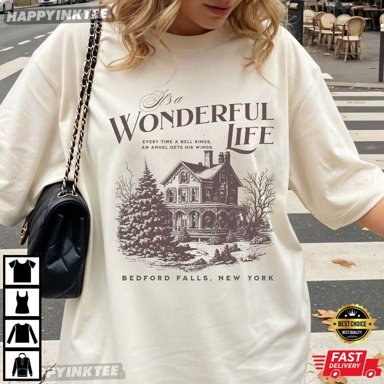 It's a Wonderful Life Bedford Falls New York T-Shirt It's a Wonderful Life Bedford Falls New York T-Shirt