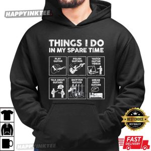 Funny Guitar Dad Things I Do in My Spare Time Music Lover T Shirt (2)