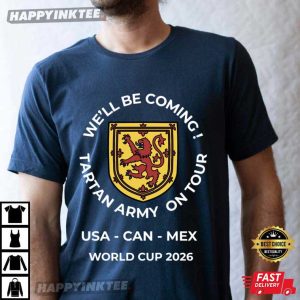 We'll Be Coming Tartan Army On Tour World Cup 2026 Scotland Football T Shirt (4)