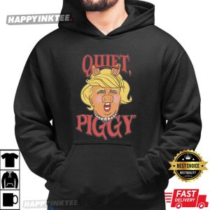 Trump Quiet Piggy Rude Potus 25 47 T Shirt (3)
