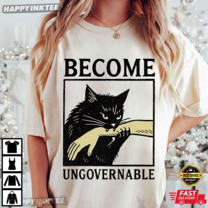 Become Ungovernable Funny Black Cat Biting Meme T-Shirt