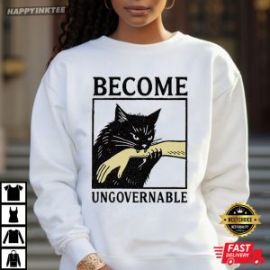Become Ungovernable Funny Black Cat Biting Meme T Shirt (3)