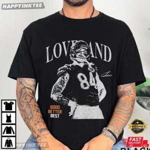 Colston Loveland Good Better Best Chicago Bears Football Vintage T-Shirt
