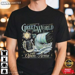Greet The World With Open Arms Bookish Gift for Epic Lovers T Shirt (2)