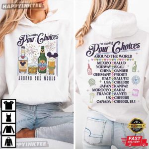 Pour Choices Around The World Disney Epcot Drinking T Shirt (4)