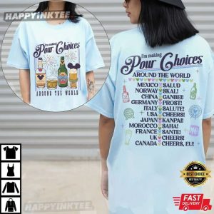 Pour Choices Around The World Disney Epcot Drinking T-Shirt