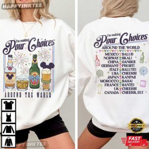 Pour Choices Around The World Disney Epcot Drinking T Shirt (2)