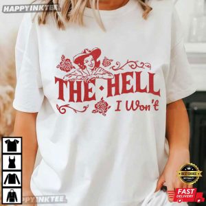 The Hell I Won't Retro Cowgirl Graphic Western T Shirt (1)